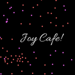 Joy Cafe :)