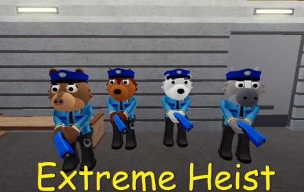 Extreme Heist 