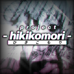 Project Hikikomori