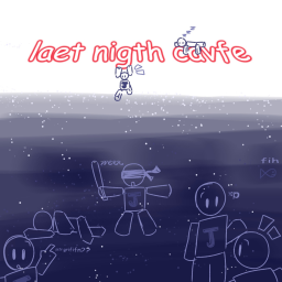 laet nigth cavfe