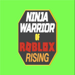 Ninja Warrior of ROBLOX Rising