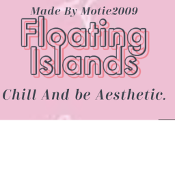 Floating islands! (New Thumbnail Coming Soon)