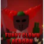 FUNNY CLOWN: REBORN [OFFICIAL]