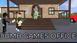 Dumb Games Office (kinda)