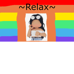 ~Relax~