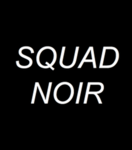 SQUAD NOIR