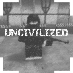 Uncivilized