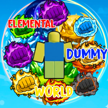 Elemental Dummy World⚡