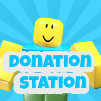 💸 DONATION STATION!!! 💸 