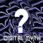Digital Myth