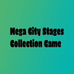 ⭐Mega City Stages Collection Game🚩
