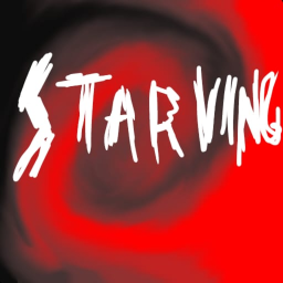 Starving: Remake