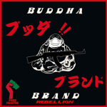 Buddha Brand Rebellion