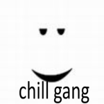 The Official Chill Gang!