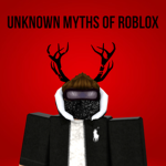 Unknown Myths Of Roblox