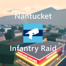 [RAID/Infantry] Nantucket