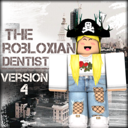 The Robloxian Dentist Version 4