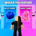 Would You Rather: Boys And Girls Tower! 🔥
