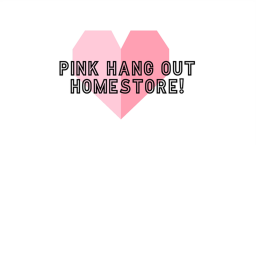 Pink hang out home store
