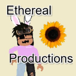 ~Ethereal Productions~