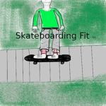 Skateboarding Fit