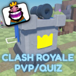 Clash Royale PVP/QUIZ