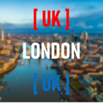 [ UK ] London [ UK ]