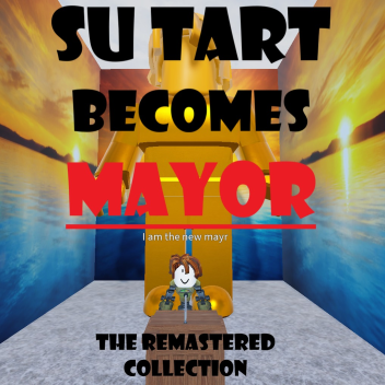 Su Tart Becomes Mayor: The Remastered Collection
