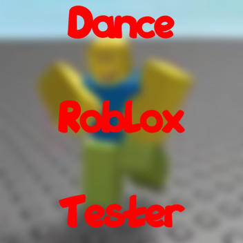 Dance Roblox Tester