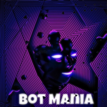 Bot Mania