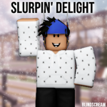 Slurpin' Delight