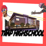 Trap HighSchool