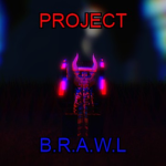 project B.R.A.W.L