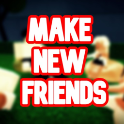 Make New Friends