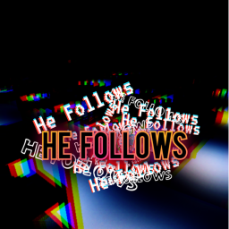 He Follows