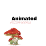 Animated Mushrooms
