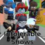 Intolerable Shows
