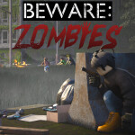 🧟 Beware: Zombies [OUT ON CONSOLES!]