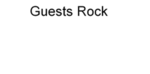 Guests Rock