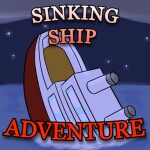(Update!) Sinking Ship Adventure