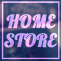 HOME STORE! [REMODELING]