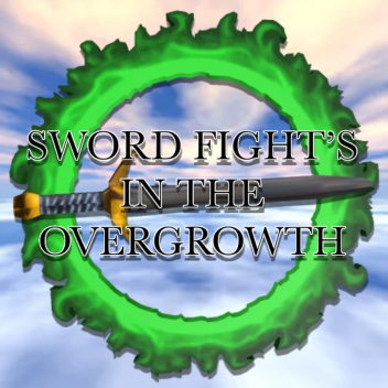 ⚔️ Sword Fights In The OVERGROWTH