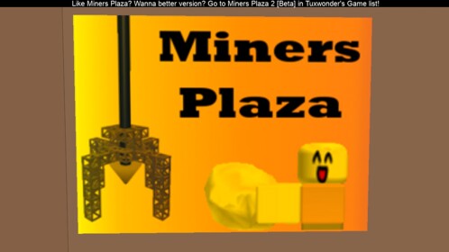 :--- Miners Plaza ---: