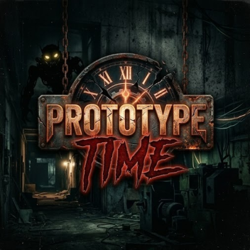 [NEW] Prototype Time