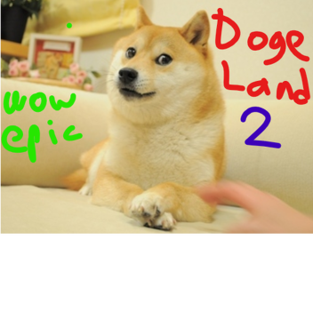 Doge Land 2!