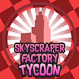 Skyscraper Factory Tycoon