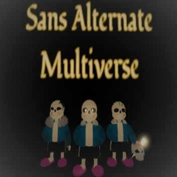 Sans Alternate Multiverse