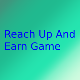 Reach Up and Earn Game