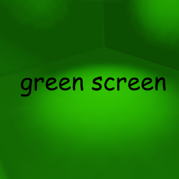 Green Screen