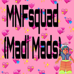 MNFsquad (Madi Mads)
